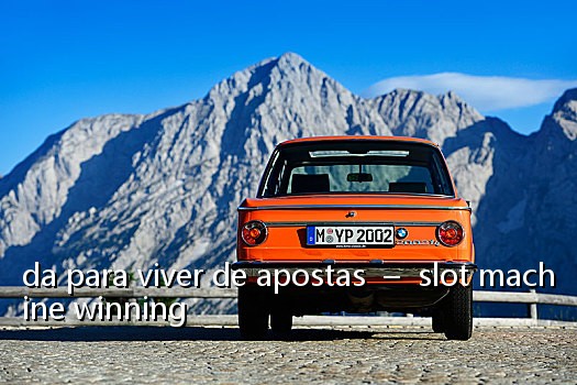 da para viver de apostas – slot machine winning